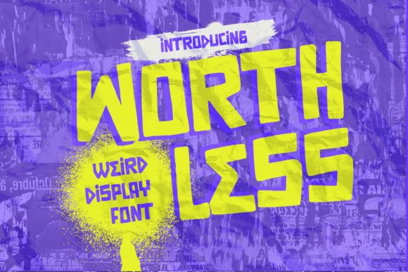 Worthless: A Bold Display Font for Modern Editorial Design